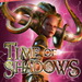 Time of Shadows