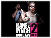 Kane & Lynch 2: Dog Days Kane & Lynch 2: Dog Days
