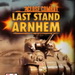 Close Combat - Last Stand Arnhem