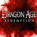 Сериал Dragon Age Redemption