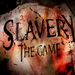 Slavery - The Game